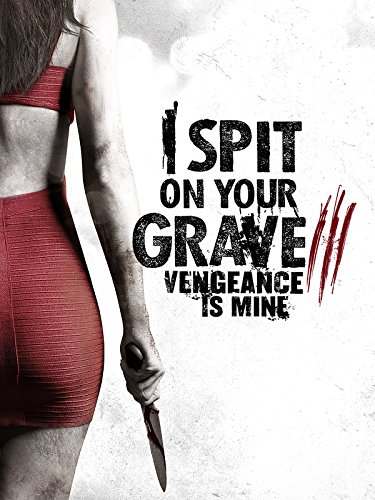 فيلم I Spit on Your Grave: Vengeance is Mine 2015 مترجم