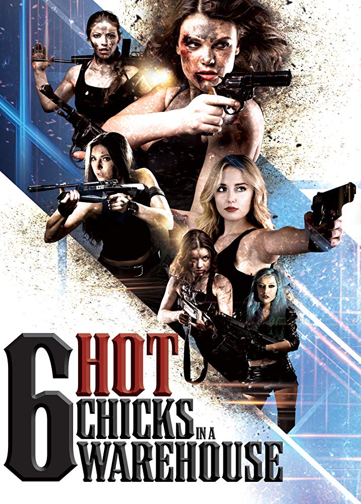 فيلم Six Hot Chicks in a Warehouse 2017 مترجم