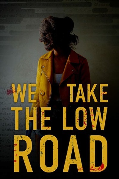 فيلم We Take the Low Road 2019 مترجم كامل