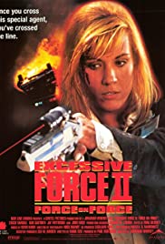 مشاهدة فيلم Excessive Force II: Force on Force (1995) مترجم