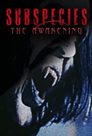 مشاهدة فيلم Subspecies: The Awakening (1998) مترجم
