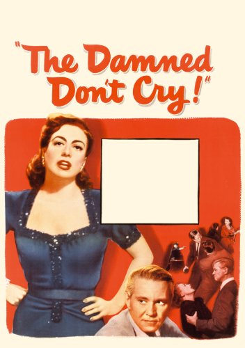 مشاهدة فيلم The Damned Don’t Cry 1950 مترجم