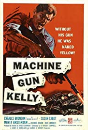 مشاهدة فيلم Machine-Gun Kelly (1958) مترجم