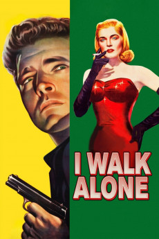 مشاهدة فيلم I Walk Alone 1947 مترجم