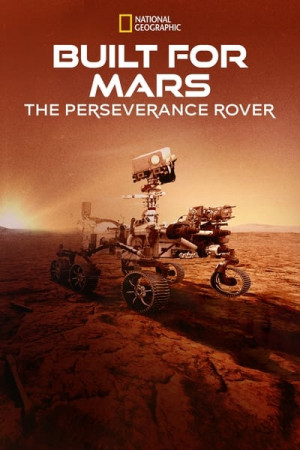 مشاهدة فيلم 2021 Built for Mars: The Perseverance Rover مترجم