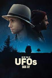 مشاهدة فيلم On the Trail of UFOs: Dark Sky 2021 مترجم