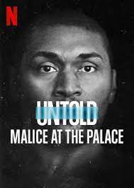 مشاهدة فيلم Untold: Malice at the Palace 2021 مترجم
