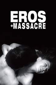 مشاهدة فيلم Eros + Massacre / Erosu purasu gyakusatsu 1969 مترجم