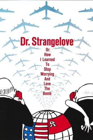 مشاهدة فيلم Dr. Strangelove or: How I Learned to Stop Worrying and Love the Bomb (1964) مترجم