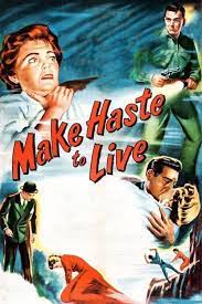 مشاهدة فيلم Make Haste to Live 1954 مترجم