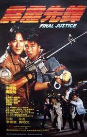 مشاهدة فيلم Final Justice / Pik lik sin fung 1988 مترجم