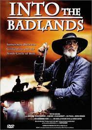مشاهدة فيلم Into the Badlands 1991TV Movie مترجم