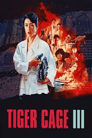 مشاهدة فيلم Tiger Cage III / Leng mian ju ji shou 1991 مترجم